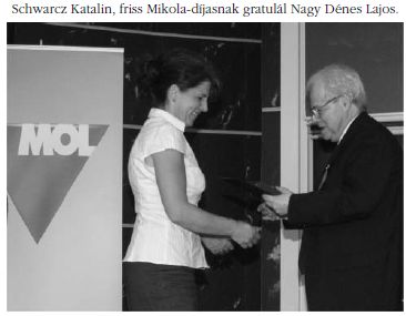 Schwarcz Katalin, friss 
Mikola-djasnak gratull Nagy Dnes Lajos